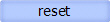 reset